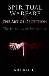 Spiritual Warfare & The Art of Deception