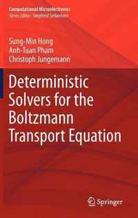 Deterministic Solvers for the Boltzmann Transport Equation