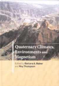 Quaternary Climates, Environments and Magnetism