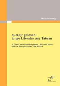 que(e)r gelesen: junge Literatur aus Taiwan: Ji Dawei, sein Erzählungsband "Welt der Sinne und die Kurzgeschichte "Die Rituale