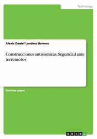 Construcciones antisismicas. Seguridad ante terremotos