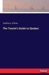 The Tourist's Guide to Quebec