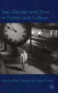 Sex, Gender and Time in Fiction and Culture