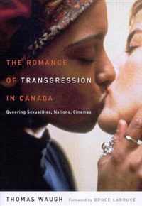 The Romance of Transgression in Canada