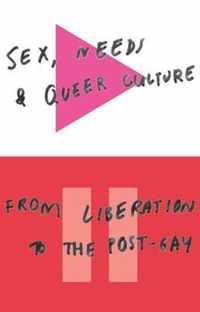 Sex, Needs and Queer Culture