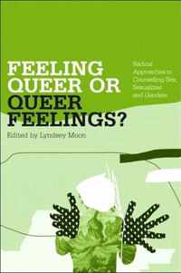 Feeling Queer or Queer Feelings?