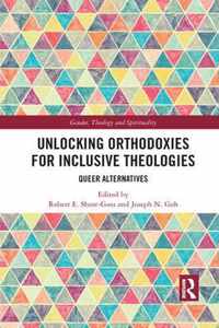 Unlocking Orthodoxies for Inclusive Theologies