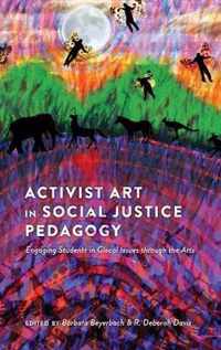 Activist Art in Social Justice Pedagogy