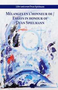 Mélanges en lhonneur de / Essays in honour of Dean Spielmann