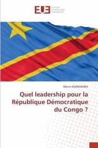 Quel leadership pour la Republique Democratique du Congo ?