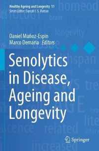 Senolytics in Disease, Ageing and Longevity