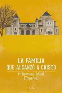 La Familia Que Alcanzo a Cristo