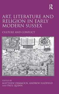 Art, Literature and Religion in Early Modern Sussex