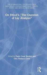 On Freud's  The Question of Lay Analysis