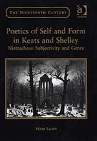 Poetics of Self and Form in Keats and Shelley