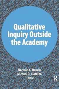 Qualitative Inquiry Outside the Academy