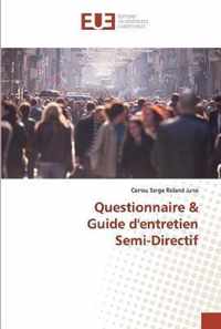 Questionnaire & Guide d'entretien Semi-Directif