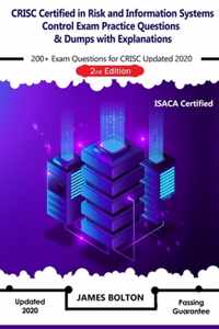 CRISC Certified in Risk and Information Systems Control Exam Practice Questions & Dumps with Explanations