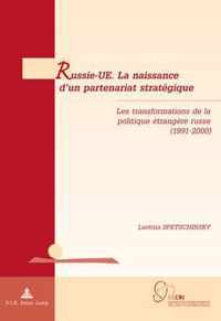 Russie-UE: La Naissance D'un Partenariat Strataegique