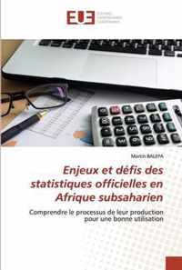 Enjeux et defis des statistiques officielles en Afrique subsaharien