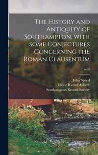 The History and Antiquity of Southampton, With Some Conjectures Concerning the Roman Clausentum; no.8