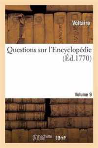 Questions Sur l'Encyclopedie. Vol9