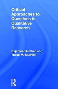 Critical Approaches to Questions in Qualitative Research