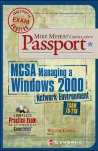 Mike Meyers' MCSA Managing a Windows 2000 Network Environment Passport (Exam 70-218)