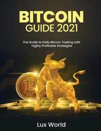 Bitcoin Guide 2021