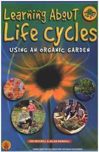 Learning About Life Cycles Using an Organic Garden