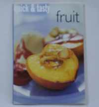 Quick & tasty fruit: paperback