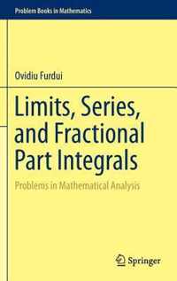 Limits, Series, and Fractional Part Integrals