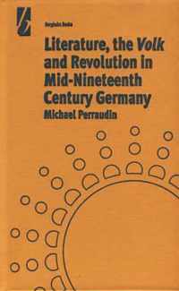 Literature, the 'Volk' and the Revolution in Mid-19th Century Germany