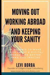 Moving Out, Working Abroad and Keeping Your Sanity