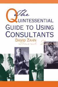 Quintessential Guide to Using Consultants