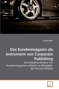 Das Kundenmagazin als Instrument von Corporate Publishing