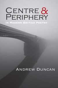 Centre and Periphery in Modern British Poetry