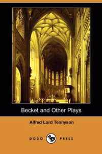 Becket and Other Plays (Dodo Press)