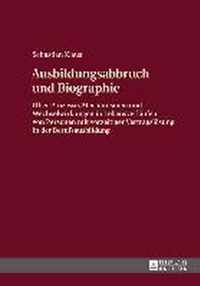 Ausbildungsabbruch Und Biographie