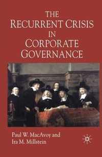 The Recurrent Crisis in Corporate Governance