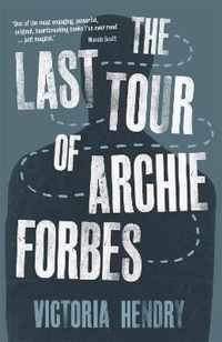 The Last Tour of Archie Forbes