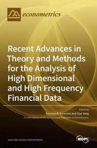 Recent Advances in Theory and Methods for the Analysis of High Dimensional and High Frequency Financial Data