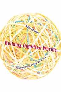 Building Dignified Worlds