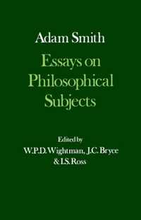 Essays on Philosophical Subjects With Dugald Stewart's Account of Adam Smith