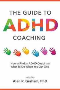 The Guide to ADHD Coaching