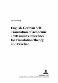 English-German Self-Translation of Academic Texts and its Relevance for Translation Theory and Practice