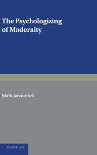 The Psychologizing of Modernity