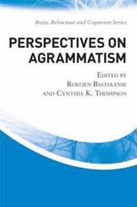 Perspectives on Agrammatism