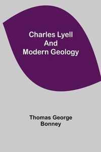 Charles Lyell and Modern Geology