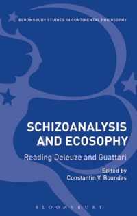 Schizoanalysis and Ecosophy Reading Deleuze and Guattari Bloomsbury Studies in Continental Philosophy